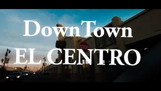 Downtown El Centro Ca