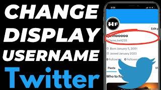 How to Change Twitter Username and Display Name in Profile 2024