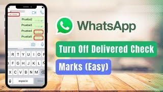 How to Turn Off Message Delivered Tick Marks on WhatsApp !