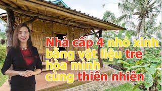 Nhà cấp 4 làm bằng tre nhỏ xinh đẹp hòa mình với thiên nhiên - Zovila