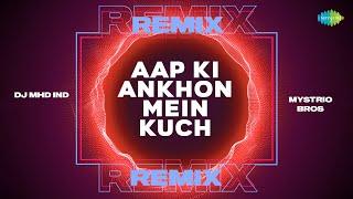 Aap Ki Ankhon Mein Kuch Remix | DJ MHD IND | Mystrio Bros | Ghar | Bollywood Romantic Song