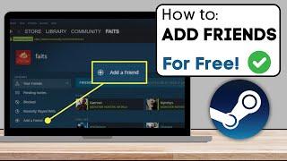 How To Add Friends For Free On Steam (2024) - Easy Method!