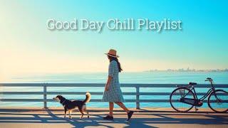 【洋楽playlist】朝から爽やかに部屋でかけ流したいお洒落な洋楽ソングGood Day music playlist［ドライブbgm/作業用BGM/ゆったりBGM/work/study ］