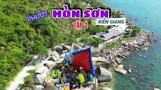 Phượt Hòn Sơn (Kiên Giang) - Tập 2: Bữa tiệc "hành xác"