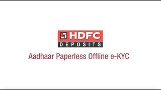 e-KYC for New Depositors with HDFC Deposits