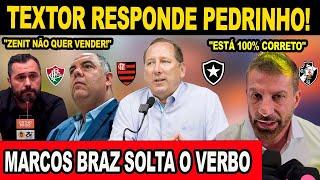 URGENTE! TEXTOR RESPONDE PEDRINHO!” ESTÁ 100% CORRETO!”BRAZ SOLTA O VERBO! “ZENIT NÃO QUER VENDER!”