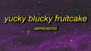 Iamdoechii - Yucky Blucky Fruitcake (Lyrics) | doechii why don't you introduce yourself to the class