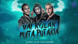 VAI ROLAR MUITA PUTARIA  - Mc Rogê e Mc Mn  -  Fb de Saquarema ( Música Oficial )