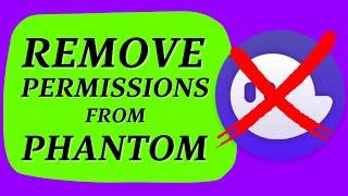 How to remove permissions from Phantom Wallet Solana tutorials