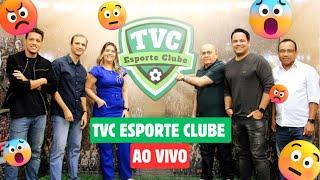  AO VIVO - TVC Esporte Clube 12.08.24