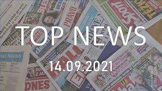 TOP NEWS - Co řeší dnešní tisk? Úterý 14.9.2021