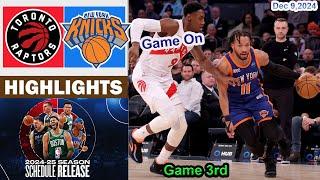 New York Knicks vs Toronto Raptors 3rd QTR  Game Highlights | NBA Season Dec 9, 2024