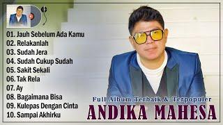 10 Lagu Terbaru Andika Mahesa 2025 Enak Didengar - Jauh Sebelum Ada Kamu, Relakanlah