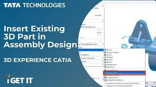 How to Insert Existing 3D Part in Assembly Design  | 3DEXPERIENCE CATIA