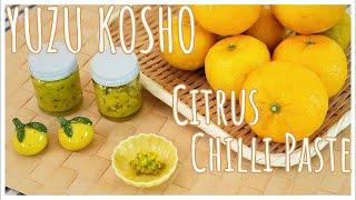 【YUZU KOSHO Recipe】Citrus Chilli Paste Japanese Condiments/ goes well with anything!!(#67)柚子胡椒レシピ