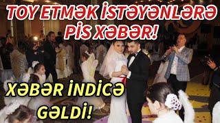 SON DEQIQE ! Toy etmək istəyənlərə PİS XƏBƏR - xeberler , xeber 2024