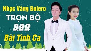 TRỌN BỘ 999 BÀI TÌNH CA Nhạc Vàng Bolero - Thiên Quang Quỳnh Trang 2020 | #Stayhome & Sing #Withme