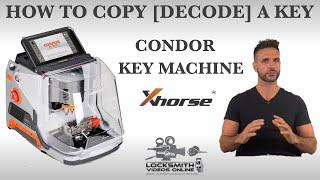 How To Decode [Copy] A Key Using The XHorse Condor XC-Mini Plus Key Cutting Machine