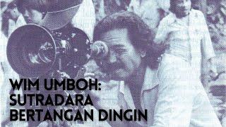 WIM UMBOH: SUTRADARA BERTANGAN DINGIN | #penjelajahwaktu | #artislawas 75