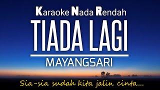 Tiada Lagi - Mayang Sari Karaoke Lower Key ️Nada Rendah -2‼️