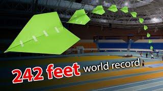 How to make a paper airplane Furthest Throw world record 242ft (74m)