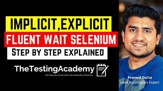 Implicit, Explicit, & Fluent Wait in Selenium(Step by Step Explained with Demo) - Day 5