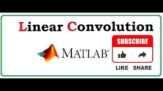 Convolution of Two Sequences in Matlab || Linear Convolution Using Matlab ||