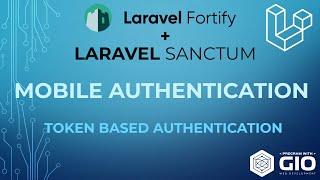 How to authenticate Mobile App using Laravel Sanctum & Laravel Fortify
