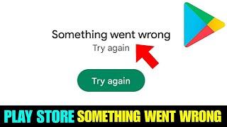 Play Store Something Went Wrong Problem Solution || Play Store Not Working Problem Fix 2025