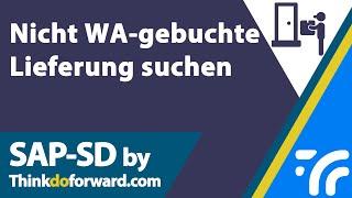 Nicht WA-gebuchte Lieferung suchen - SAP