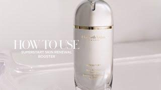 How to Use: SUPERSTART Skin Renewal Booster | Elizabeth Arden