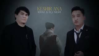ADEKE & SQ NIGHT - KESHIR ANA (премьера песни) 2023
