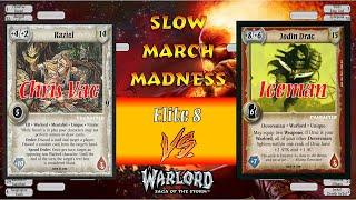 Warlord: Saga of the Storm | "Slow March" Madness - Elite 8 - Raziel vs Jodin Drac