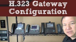 H 323 Gateway Configuration for CCNA, CCNP, and CCIE Collaboration Candidates