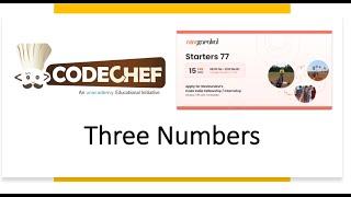 Three Numbers | editorial | Codechef | Starters 77