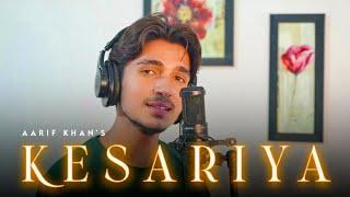 Kesariya - Brahmāstra | Aarif Khan | Cover Version