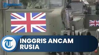 Inggris Beri Ancaman kepada Rusia jika Gunakan Senjata Nuklir untuk Akhiri Perang: Moskow akan Tamat