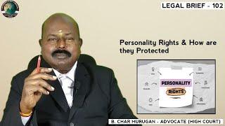 Personality Rights & How are they Protected | Legal Brief - 102 | CMLA |