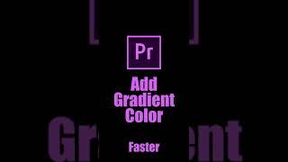 Adding Gradient Color | Adobe Premiere Pro Tutorial | Youtube Shorts