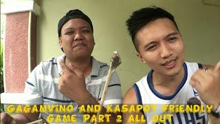 Gagamvino and Kasapot 7 games till the end