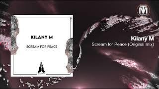 Kilany M - Scream for Peace (Original Mix) [Revelation]