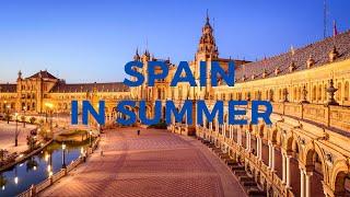 Discover Spain: 10 Must Visit Places in Summer!