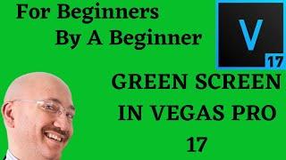 How To Use Green Screen in Sony VEGAS Pro 17 | Tutorials For Beginners, By a Beginner