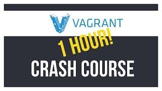 Vagrant Crash Course: Vagrant for beginners