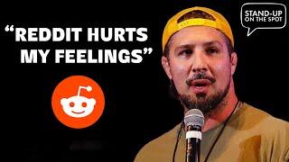 Brendan Schaub | Reddit | Stand-Up On The Spot