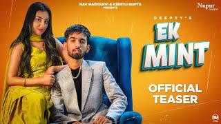 EK Mint (Teaser Video) | Deepty | Shiva Jangra | New Haryanvi Songs Haryanavi 2021 | Nav Haryanvi