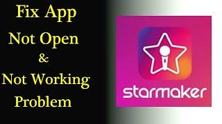 How to Fix Starmaker App Not Working Issue | "Starmaker" Not Open Problem in Android & Ios
