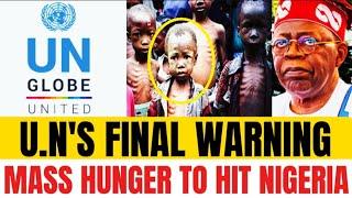 Breaking News: Tinubu In Shame As The U.N Announced Imminent Mass Hunger Looms In Nigeria