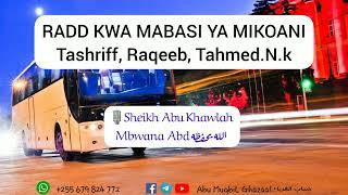 Raddi kwa Mabasi Ya Mikoani Kwa Tabia Yao Hii.. Tashriff, Raqeeb..N.k Sheikh Abu Khawlah حفظه الله