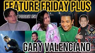 Feature Friday Plus #57 Gary Valenciano| 38 Years in the Industry, Health, Family, Faith & Future